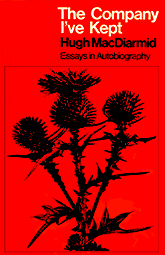 Cover of Hugh MacDiarmid&rsquo;s book &ldquo;The Company I&rsquo;ve Kept &mdash; Essays in Autobiography&rdquo;