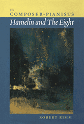 Cover of Robert Rimm&rsquo;s book &ldquo;The Composer-Pianists &mdash; Hamelin and The Eight&rdquo;